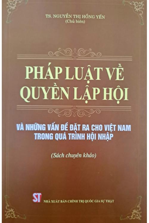 Pháp luật về quyền lập hội và những vấn đề đặt ra cho Việt Nam trong quá trình hội nhập