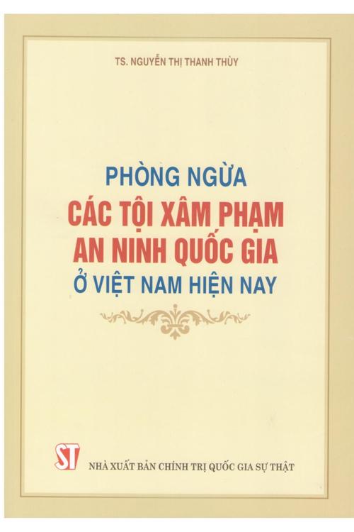 Phòng ngừa các tội xâm phạm an ninh quốc gia ở Việt Nam hiện nay