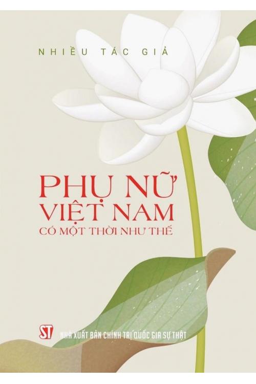 Phụ nữ Việt Nam có một thời như thế