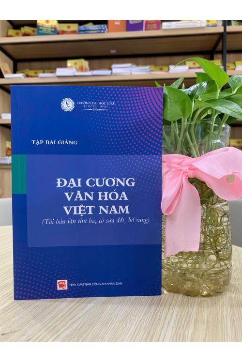 Tập bài giảng Đại cương văn hóa Việt Nam (Tái bản lần thứ ba, có sửa đổi, bổ sung)