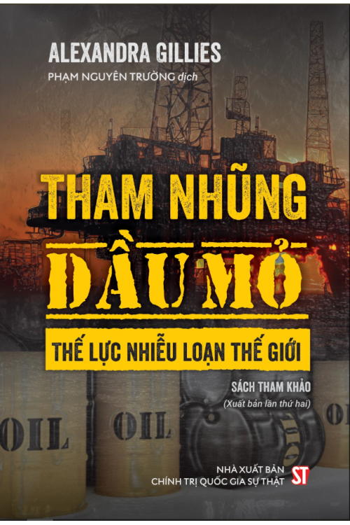 Tham nhũng dầu mỏ - Thế lực nhiễu loạn thế giới (xuất bản lần thứ hai)