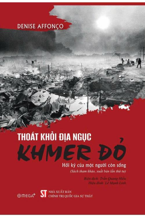 Thoát khỏi địa ngục Khmer đỏ - Hồi ký của một người còn sống (Sách tham khảo, xuất bản lần thứ tu)