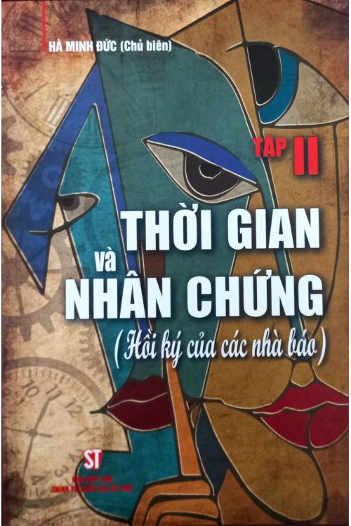 Thời gian và nhân chứng: Tập II (Hồi ký của các nhà báo)