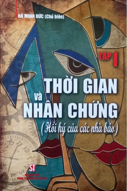 Thời gian và nhân chứng:Tập I (Hồi ký của các nhà báo)