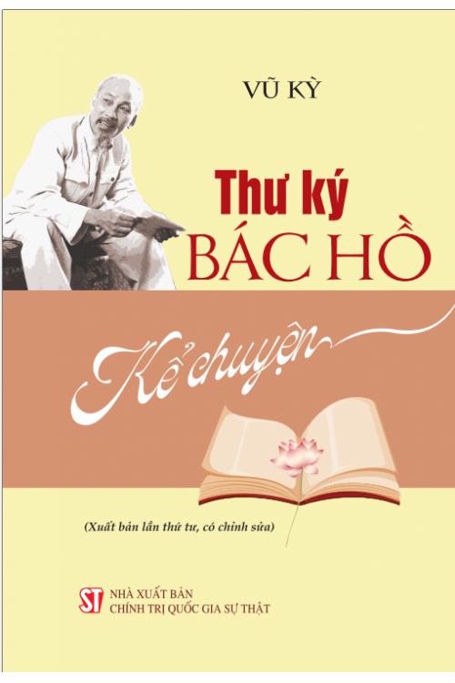 Thư ký Bác Hồ kể chuyện (Xuất bản lần thứ tư, có chỉnh sửa)