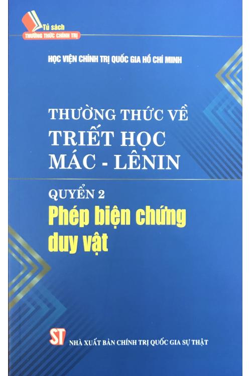 Thường thức về triết học Mác - Lenin: Quyển 2 - Phép biện chứng duy vật