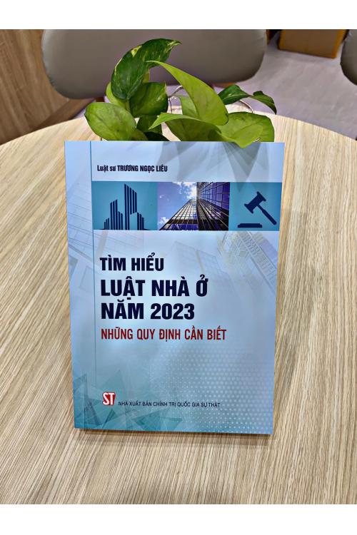 Tìm hiểu Luật Nhà ở năm 2023 - Những quy định cần biết