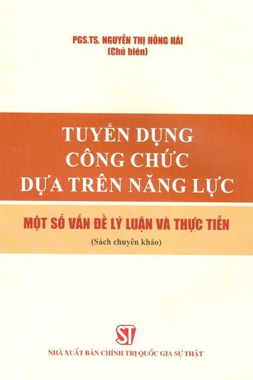 Tuyển dụng công chức dựa trên năng lực Một số vấn đề lý luận và thực tiễn
