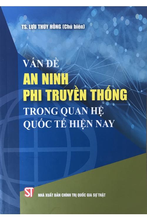 Vấn đề an ninh phi truyền thông trong quan hệ quốc tế hiện nay