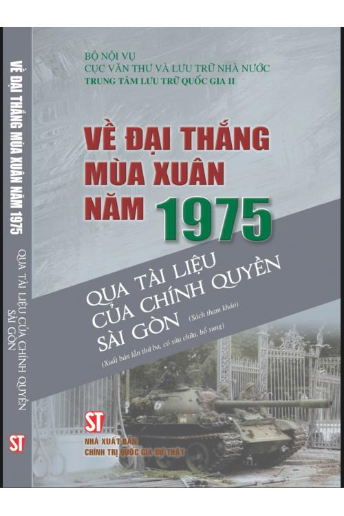 Về đại thắng mùa Xuân năm 1975 qua tài liệu của chính quyển Sài Gòn