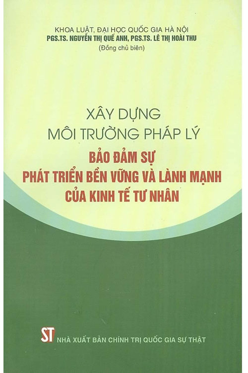 Xây dựng môi trường pháp lý bảo đảm sự phát triển bền vững và lành mạnh của kinh tế tư nhân
