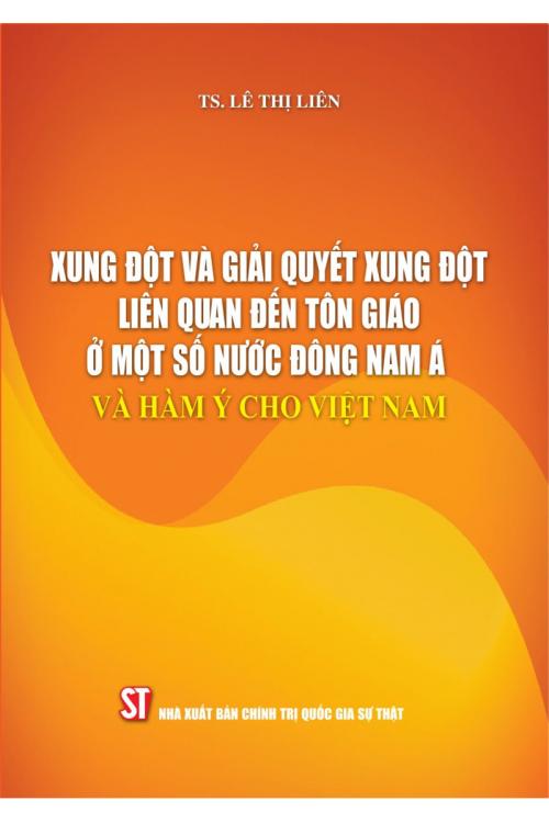 Xung đột và giải quyết xung đột liên quan đến tôn giáo ở một số nước Đông Nam Á và hàm ý cho Việt Nam